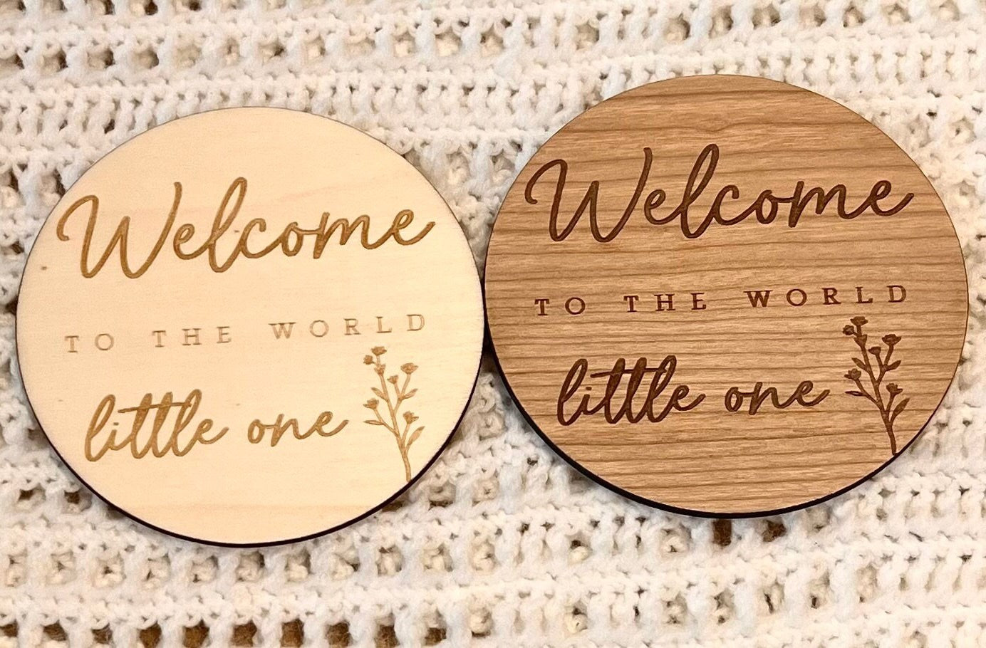 Welcome to the world little one baby sign - New Baby Arrival Sign - Social media Baby Sign Prop - Wooden Engraved Disc - Nursery Decor Sign