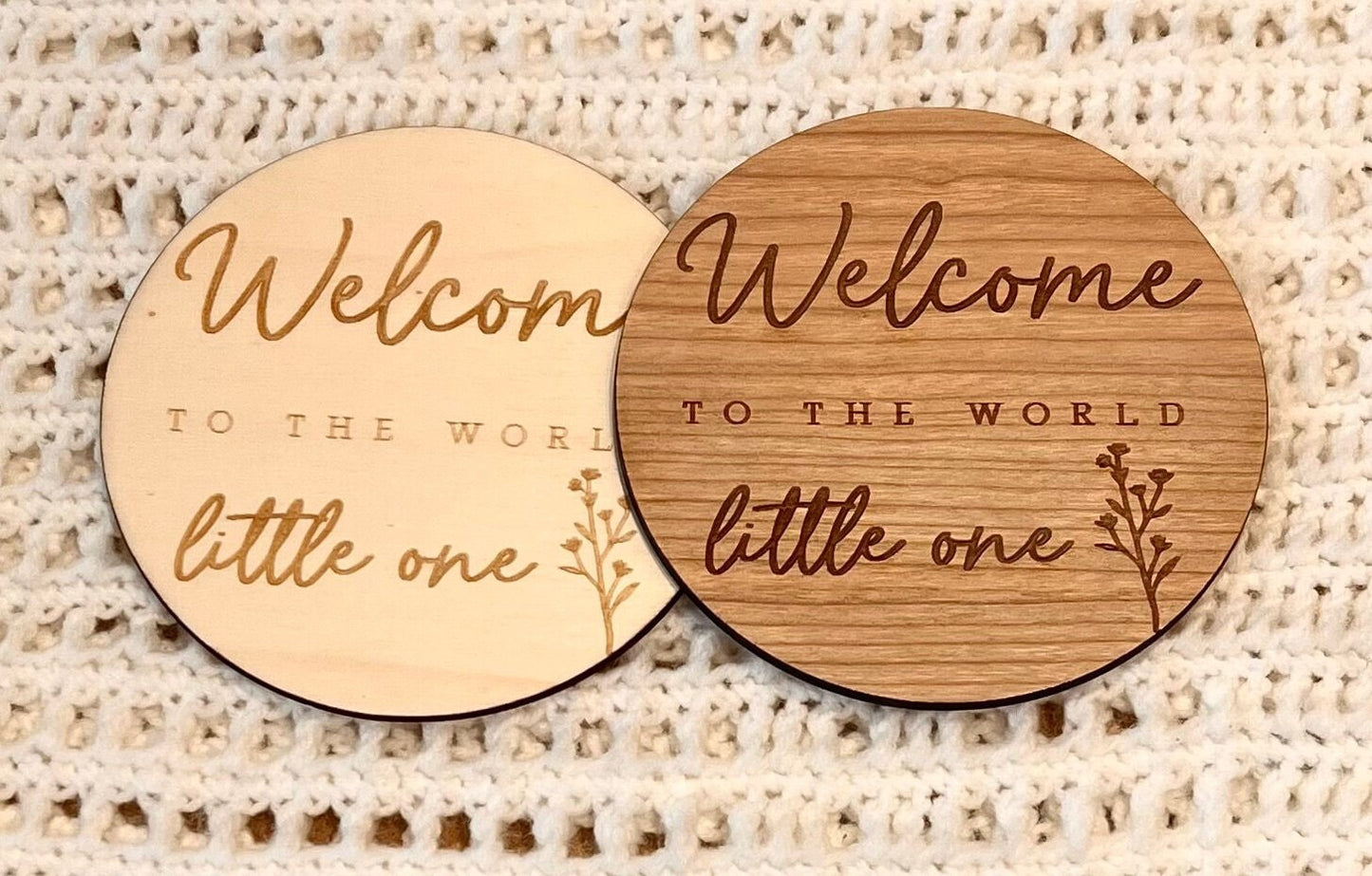 Welcome to the world little one baby sign - New Baby Arrival Sign - Social media Baby Sign Prop - Wooden Engraved Disc - Nursery Decor Sign