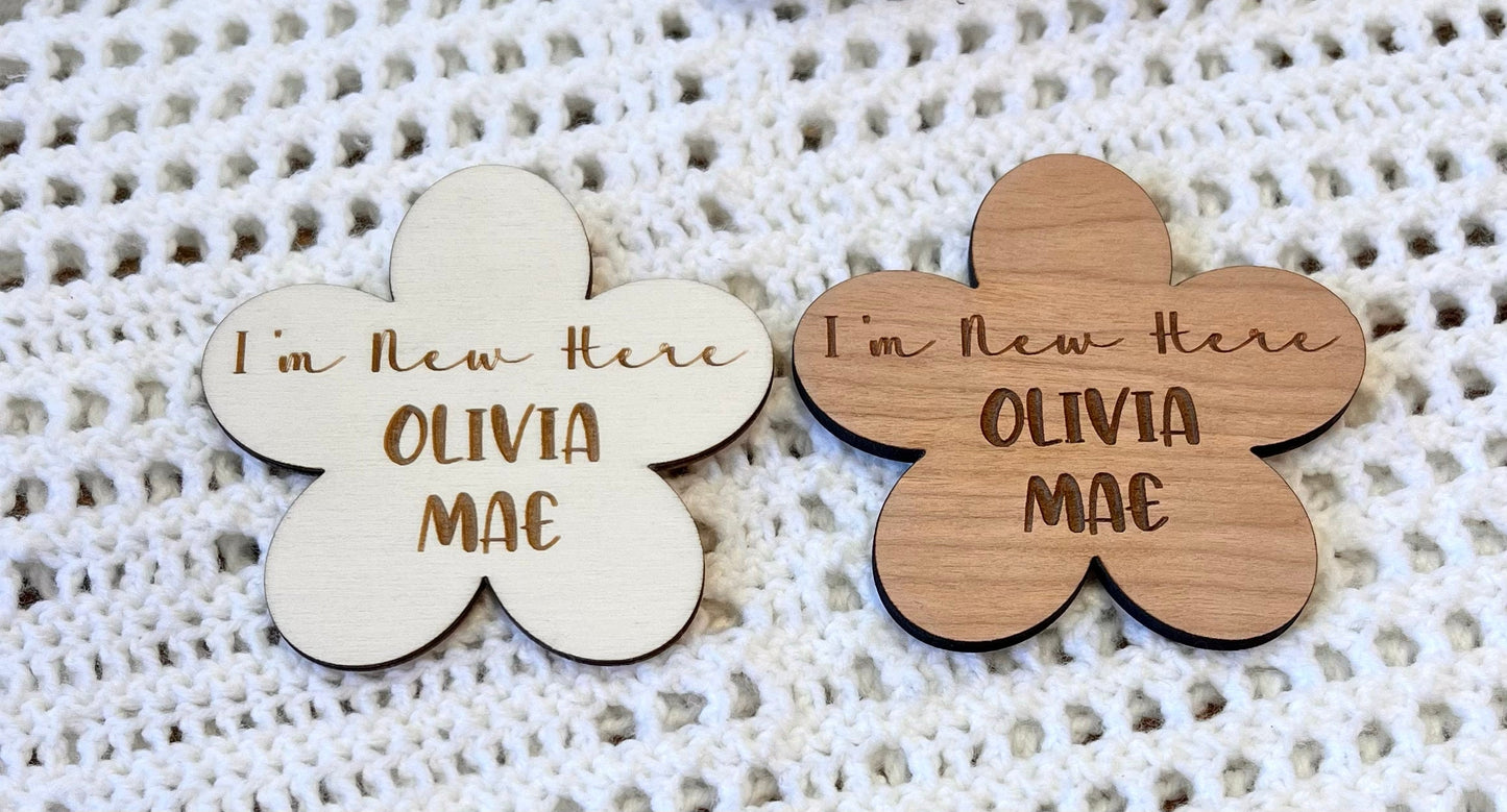 Flower I'm New Here Wooden Baby Announcement Sign - Personalised Wooden Baby Sign - Nursery Decor - Social Media Photo Prop - New Baby Gift