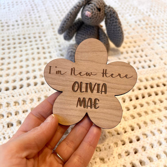 Flower I'm New Here Wooden Baby Announcement Sign - Personalised Wooden Baby Sign - Nursery Decor - Social Media Photo Prop - New Baby Gift