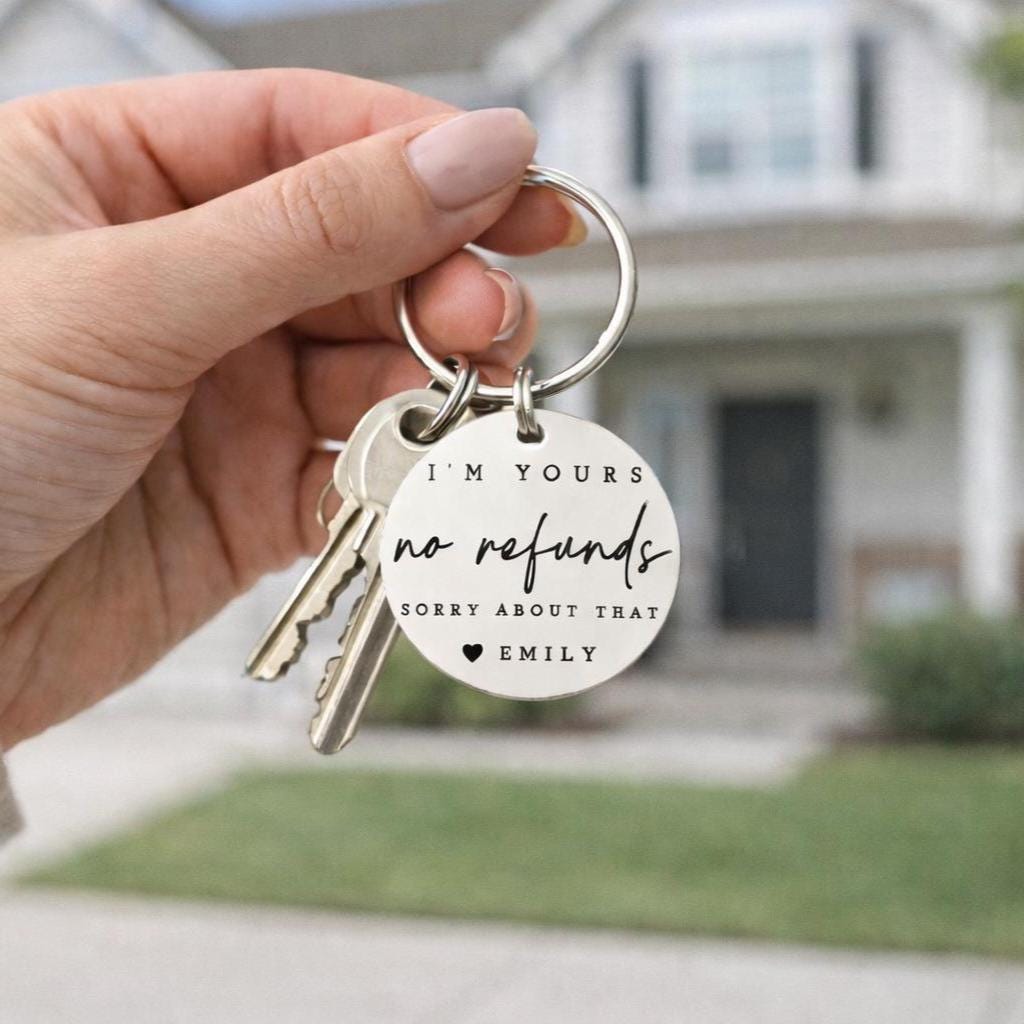 Personalized Funny Keychain – "I'm Yours No Refunds" - Anniversary Gift