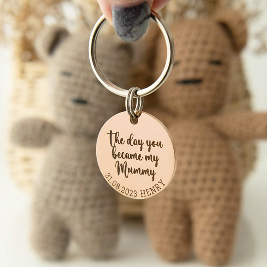 The day you became my Mummy Keyring