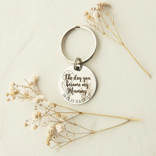 The day you became my Mummy with flowers Keyring