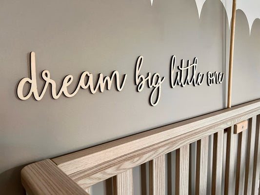 Dream big little one sign - Nursery Decor - Sign for Nursery - Wall Art - Nursery Plaque - Kids Bedroom Sign - Home Decor - Wooden Sign